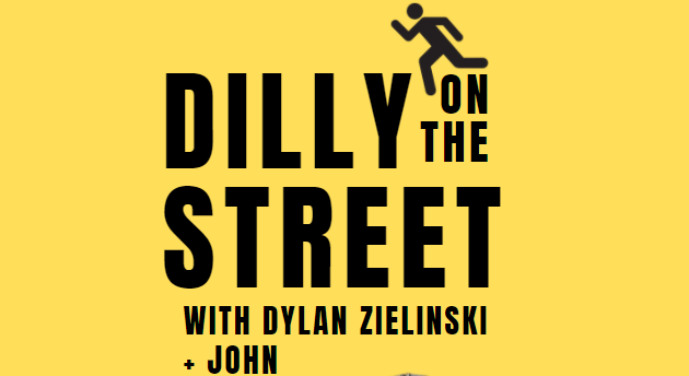 Dilly On The Street + John Episode 4: Spring Sports